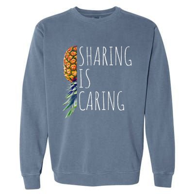 Funny Sharing is Caring Upside Down Pineapple Swinger Garment-Dyed Sweatshirt