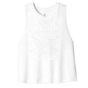 Funny Sport If Pool Was Easy Pool Billiard Player Gift Women's Racerback Cropped Tank