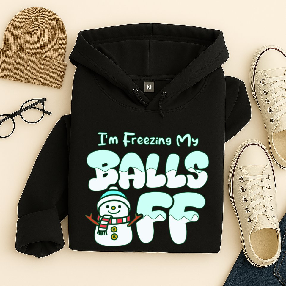 Funny Snowman I Am Freezing My Balls Off Hoodie