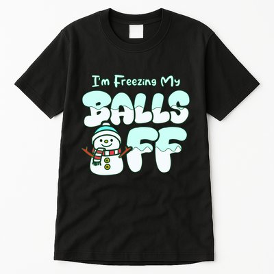Funny Snowman I Am Freezing My Balls Off Tall T-Shirt