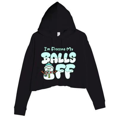 Funny Snowman I Am Freezing My Balls Off Crop Fleece Hoodie