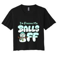 Funny Snowman I Am Freezing My Balls Off Women's Crop Top Tee