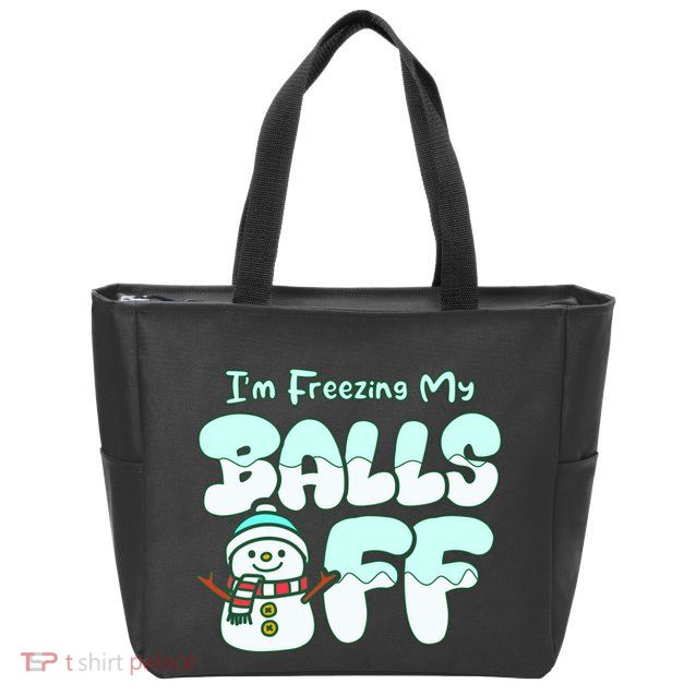 Funny Snowman I Am Freezing My Balls Off Zip Tote Bag