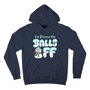 Funny Snowman I Am Freezing My Balls Off Hoodie