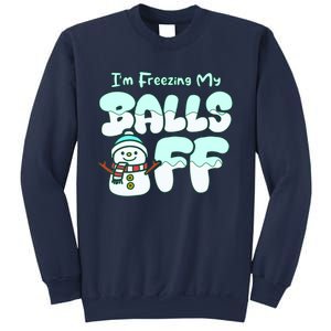 Funny Snowman I Am Freezing My Balls Off Sweatshirt