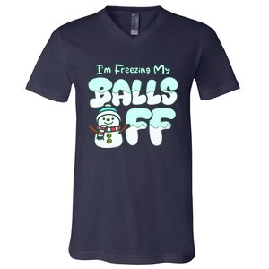 Funny Snowman I Am Freezing My Balls Off V-Neck T-Shirt