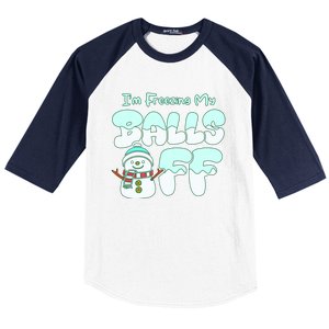 Funny Snowman I Am Freezing My Balls Off Baseball Sleeve Shirt