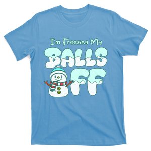 Funny Snowman I Am Freezing My Balls Off T-Shirt