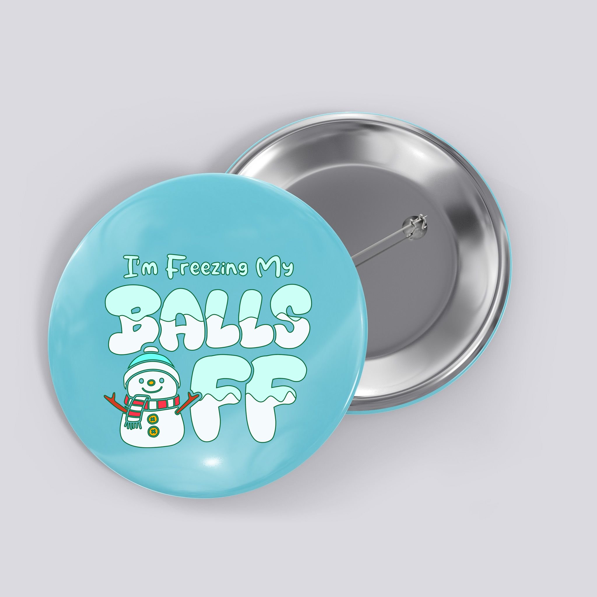 Funny Snowman I Am Freezing My Balls Off Button
