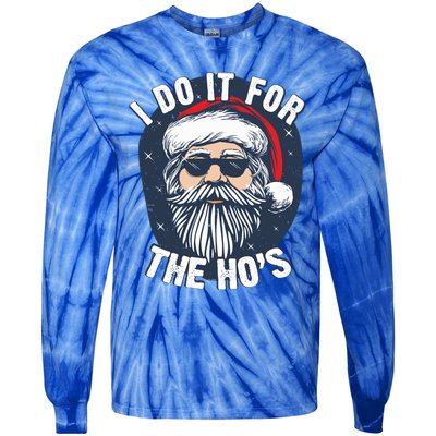 Funny Santa I Do It For The HoS Inappropriate Christmas Gift Tie-Dye Long Sleeve Shirt