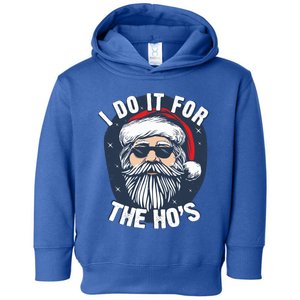 Funny Santa I Do It For The HoS Inappropriate Christmas Gift Toddler Hoodie