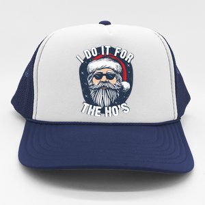 Funny Santa I Do It For The HoS Inappropriate Christmas Gift Trucker Hat