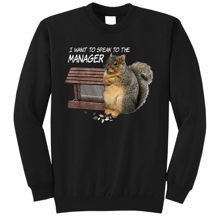 Funny Squirrel I Want To Speak To The Manager Sweatshirt