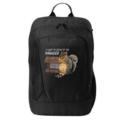 Funny Squirrel I Want To Speak To The Manager City Backpack