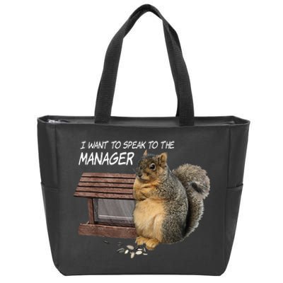 Funny Squirrel I Want To Speak To The Manager Zip Tote Bag