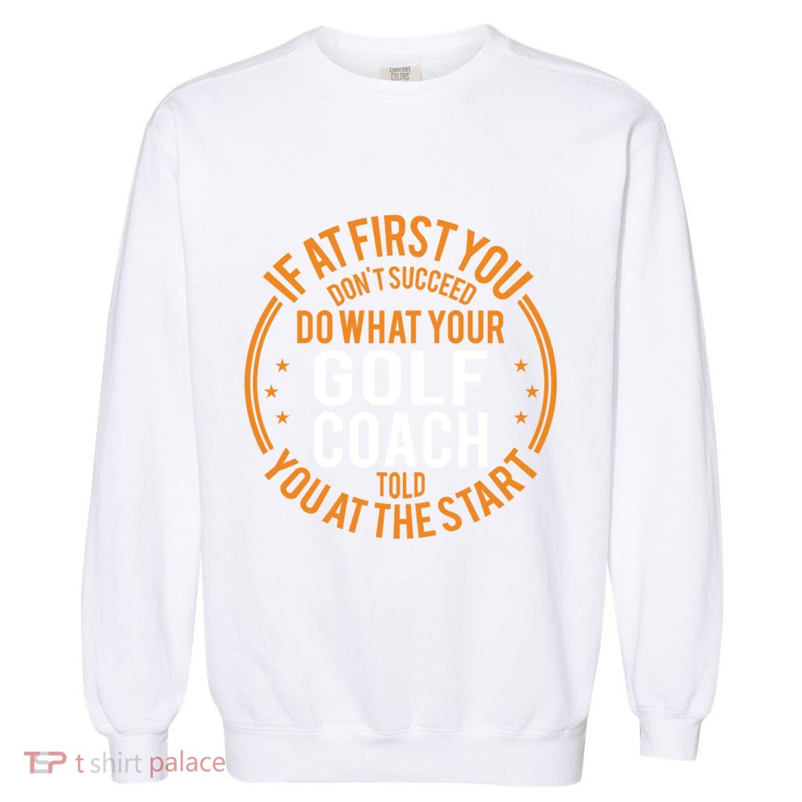 Funny Sport Instructor And Player Funny Golf Coach Gift Garment-Dyed Sweatshirt