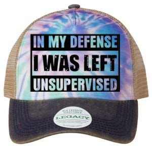 Funny Saying In My Defense I Was Left Unsupervised Legacy Tie Dye Trucker Hat