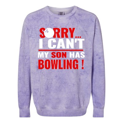 Funny Sorry I CanT My Son Has Bowling For Bowling Mom Dad Gift Colorblast Crewneck Sweatshirt