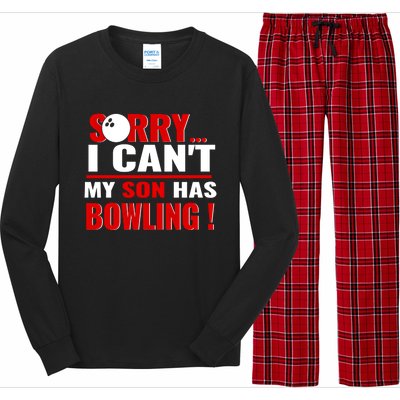 Funny Sorry I CanT My Son Has Bowling For Bowling Mom Dad Gift Long Sleeve Pajama Set