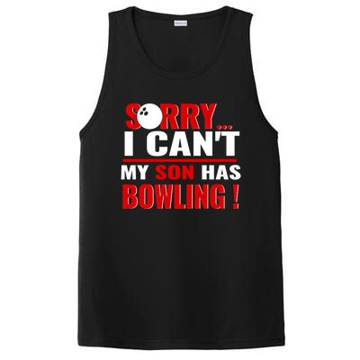 Funny Sorry I CanT My Son Has Bowling For Bowling Mom Dad Gift PosiCharge Competitor Tank