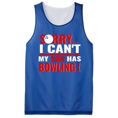 Funny Sorry I CanT My Son Has Bowling For Bowling Mom Dad Gift Mesh Reversible Basketball Jersey Tank