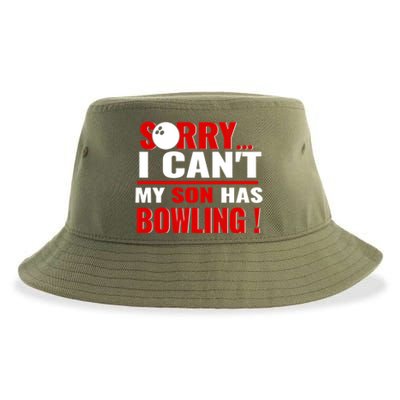 Funny Sorry I CanT My Son Has Bowling For Bowling Mom Dad Gift Sustainable Bucket Hat