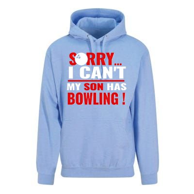 Funny Sorry I CanT My Son Has Bowling For Bowling Mom Dad Gift Unisex Surf Hoodie