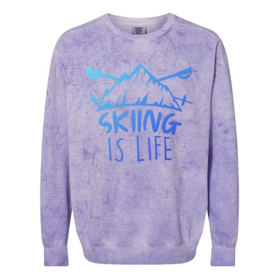 Funny Skiing Is Life Ski Instructor Skiing Meaningful Gift Colorblast Crewneck Sweatshirt