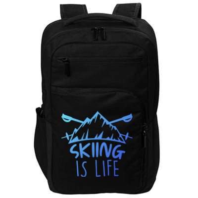 Funny Skiing Is Life Ski Instructor Skiing Meaningful Gift Impact Tech Backpack