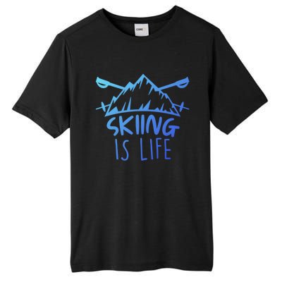 Funny Skiing Is Life Ski Instructor Skiing Meaningful Gift Tall Fusion ChromaSoft Performance T-Shirt