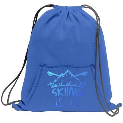 Funny Skiing Is Life Ski Instructor Skiing Meaningful Gift Sweatshirt Cinch Pack Bag