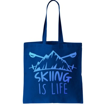 Funny Skiing Is Life Ski Instructor Skiing Meaningful Gift Tote Bag