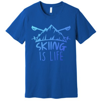 Funny Skiing Is Life Ski Instructor Skiing Meaningful Gift Premium T-Shirt