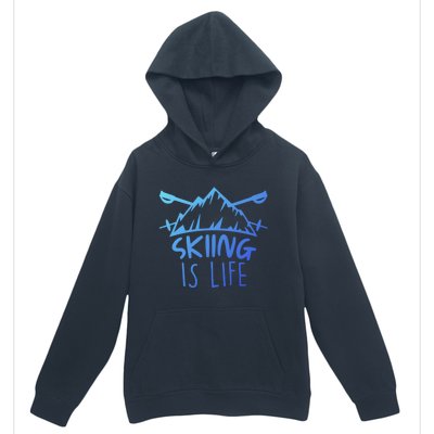 Funny Skiing Is Life Ski Instructor Skiing Meaningful Gift Urban Pullover Hoodie