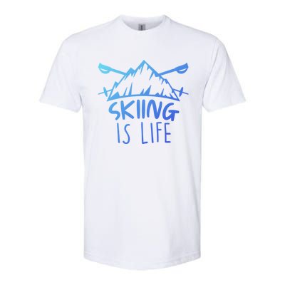 Funny Skiing Is Life Ski Instructor Skiing Meaningful Gift Softstyle CVC T-Shirt