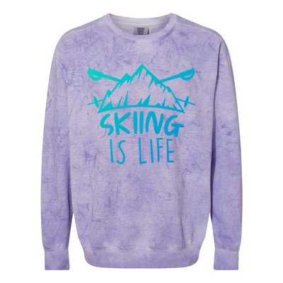 Funny Skiing Is Life Ski Instructor Skiing Meaningful Gift Colorblast Crewneck Sweatshirt