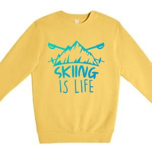 Funny Skiing Is Life Ski Instructor Skiing Meaningful Gift Premium Crewneck Sweatshirt