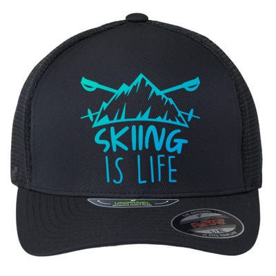 Funny Skiing Is Life Ski Instructor Skiing Meaningful Gift Flexfit Unipanel Trucker Cap