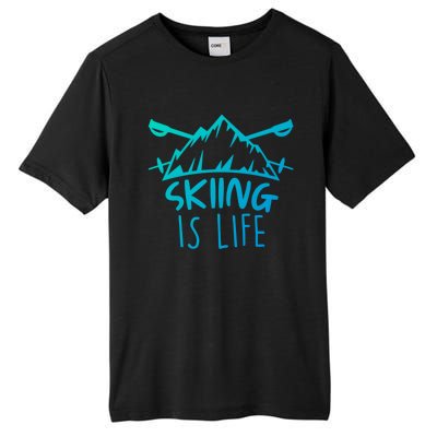 Funny Skiing Is Life Ski Instructor Skiing Meaningful Gift Tall Fusion ChromaSoft Performance T-Shirt