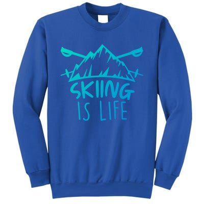 Funny Skiing Is Life Ski Instructor Skiing Meaningful Gift Sweatshirt