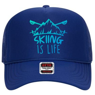 Funny Skiing Is Life Ski Instructor Skiing Meaningful Gift High Crown Mesh Back Trucker Hat