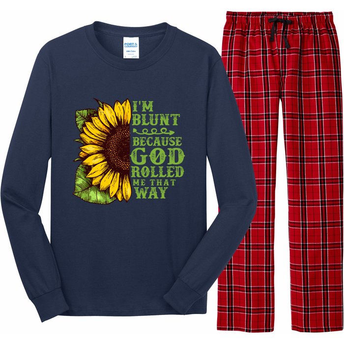 Funny Sunflower IM Blunt Because God Rolled Me That Way Long Sleeve Pajama Set