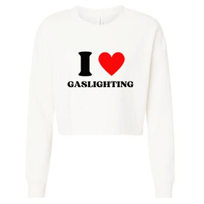 Funny Saying I Love Gaslighting Trendy Heart Shape Cropped Pullover Crew