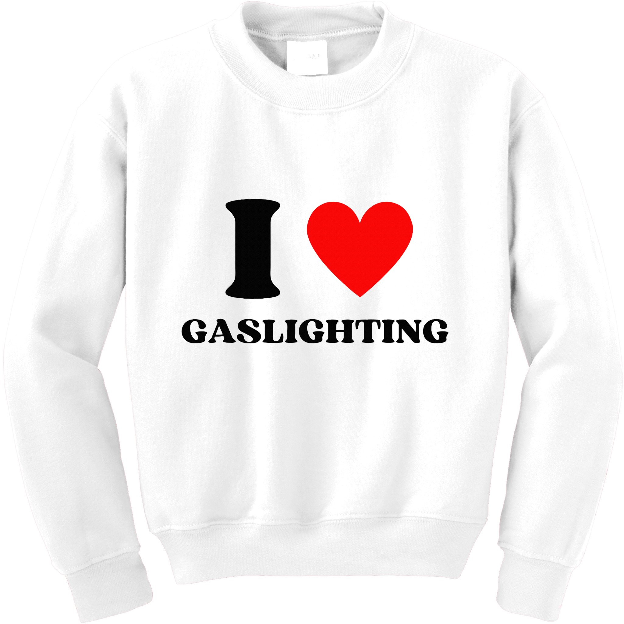 Funny Saying I Love Gaslighting Trendy Heart Shape Kids Sweatshirt