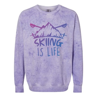 Funny Skiing Is Life Ski Instructor Skiing Meaningful Gift Colorblast Crewneck Sweatshirt