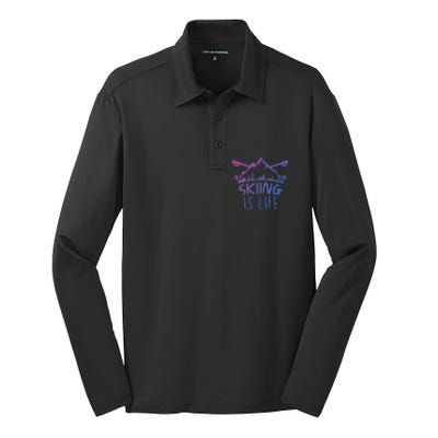 Funny Skiing Is Life Ski Instructor Skiing Meaningful Gift Silk Touch Performance Long Sleeve Polo