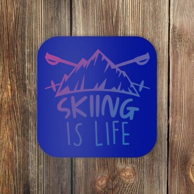 Funny Skiing Is Life Ski Instructor Skiing Meaningful Gift Coaster