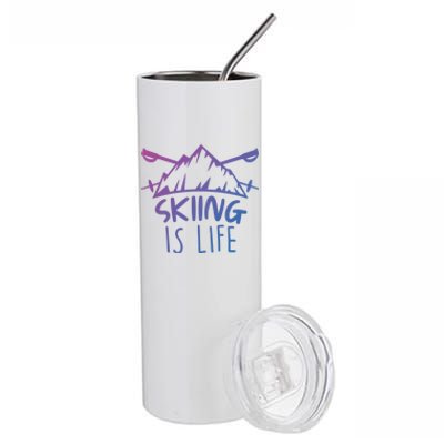 Funny Skiing Is Life Ski Instructor Skiing Meaningful Gift Stainless Steel Tumbler