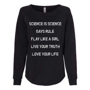 Funny Science Is Real Live Your Truth Gift Womens California Wash Sweatshirt