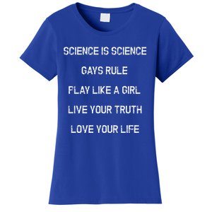 Funny Science Is Real Live Your Truth Gift Women's T-Shirt